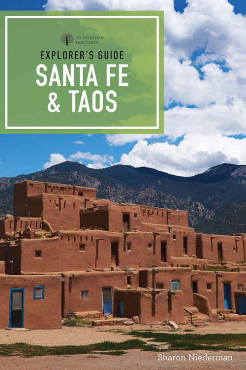 Book cover of Explorer's Guide Santa Fe & Taos (9th Edition)  (Explorer's Complete)