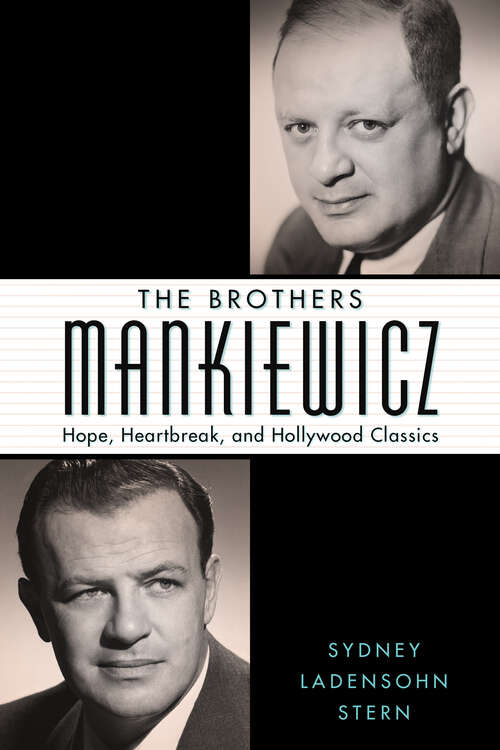 Book cover of The Brothers Mankiewicz: Hope, Heartbreak, and Hollywood Classics (EPUB SINGLE) (Hollywood Legends Series)