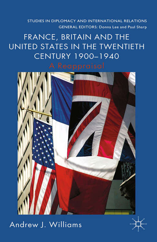 Book cover of France, Britain and the United States in the Twentieth Century 1900–1940