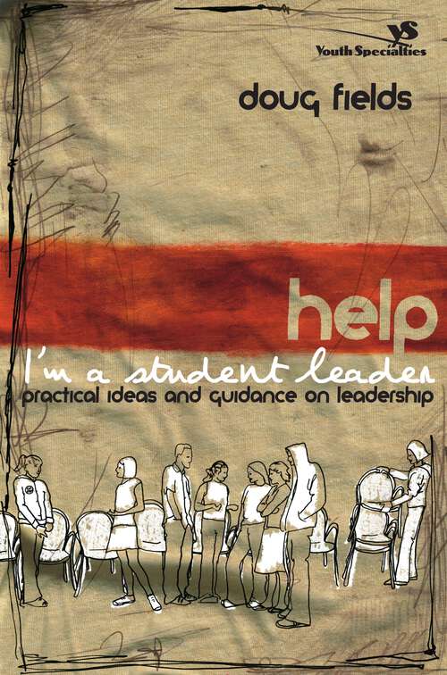 Book cover of Help! I'm a Student Leader: Practical Ideas and Guidance on Leadership