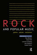 Rock and Popular Music: Politics, Policies, Institutions (Culture: Policy and Politics)