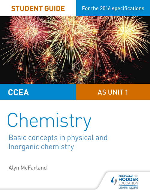 Book cover of CCEA AS Chemistry Student Guide: Basic concepts in Physical and Inorganic Chemistry
