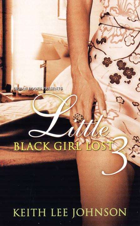 Little Black Girl Lost 3: Ill Gotten Gains