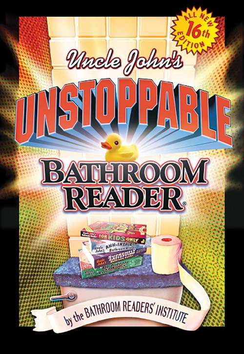Book cover of Uncle John's Unstoppable Bathroom Reader