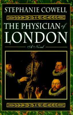 Book cover of The Physician of London: The Second Part of the Seventeenth-Century Trilogy of Nicholas Cooke
