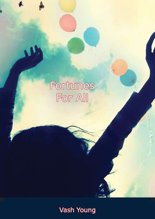 Book cover of Fortunes For All