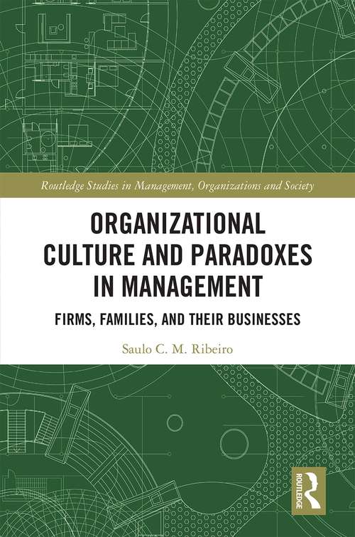 Book cover of Organizational Culture and Paradoxes in Management: Firms, Families, and Their Businesses (Routledge Studies in Management, Organizations and Society)