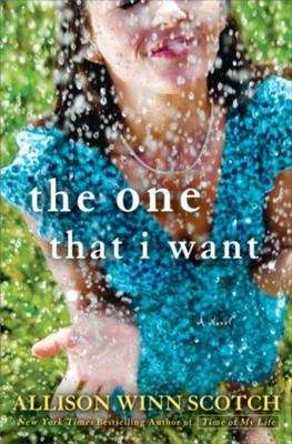 Book cover of The One That I Want: A Novel