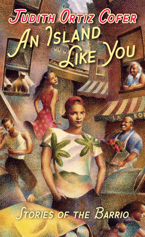 Book cover of An Island Like You: Stories Of The Barrio