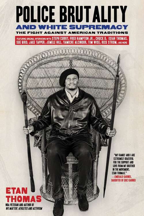 Book cover of Police Brutality and White Supremacy: The Fight Against American Traditions