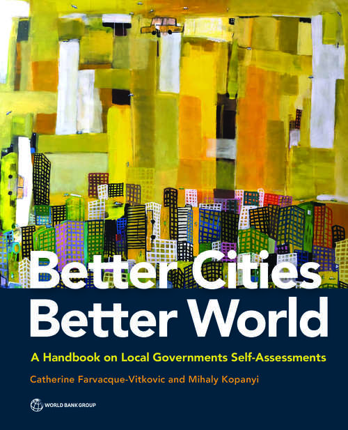 Book cover of Better Cities, Better World: A Handbook on Local Governments Self-Assessments