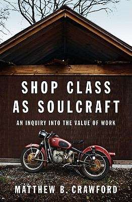 Book cover of Shop Class as Soulcraft