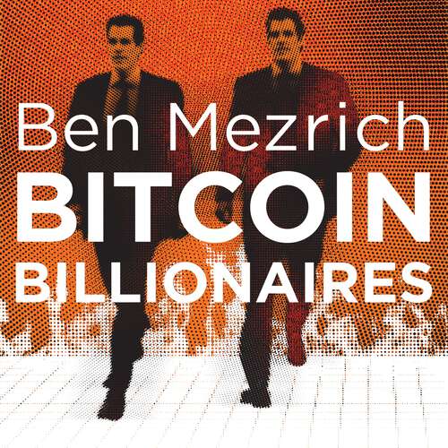 Book cover of Bitcoin Billionaires: A True Story of Genius, Betrayal and Redemption