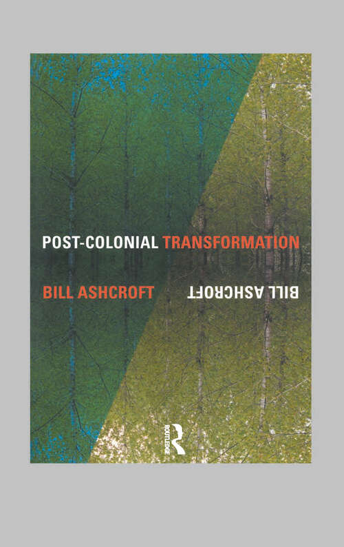 Book cover of Post-Colonial Transformation: Transformations Of Colonial Culture (Writing Past Colonialism Ser.)