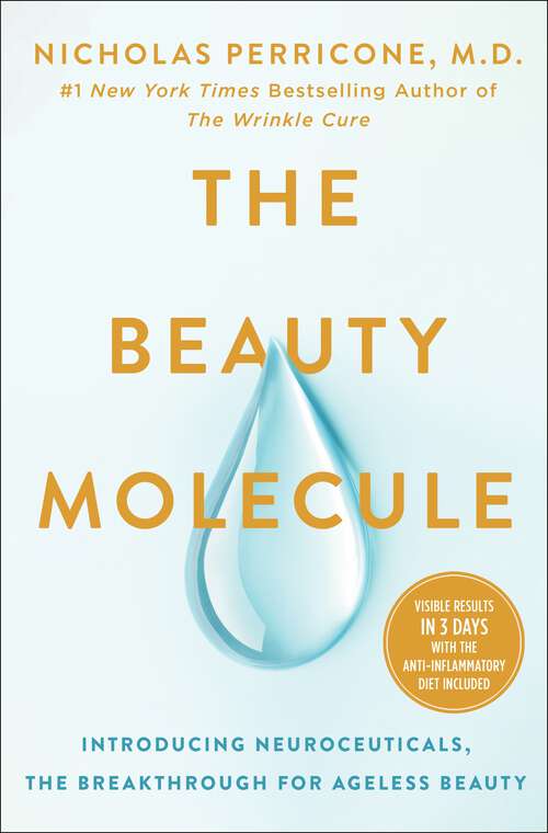 Book cover of The Beauty Molecule: Introducing Neuroceuticals, the Breakthrough for Ageless Beauty