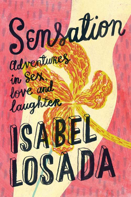 Book cover of Sensation: Adventures in Sex, Love & Laughter