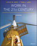 Work in the 21st Century: An Introduction to Industrial and Organizational Psychology
