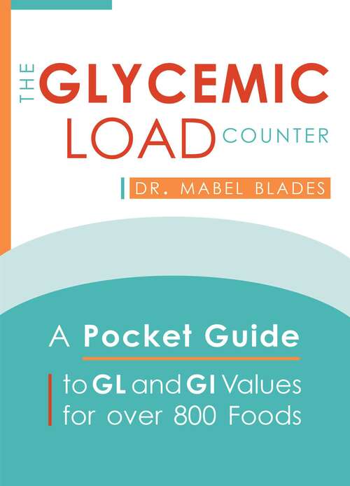 Book cover of The Glycemic Load Counter: A Pocket Guide to GL and GI Values for over 800 Foods