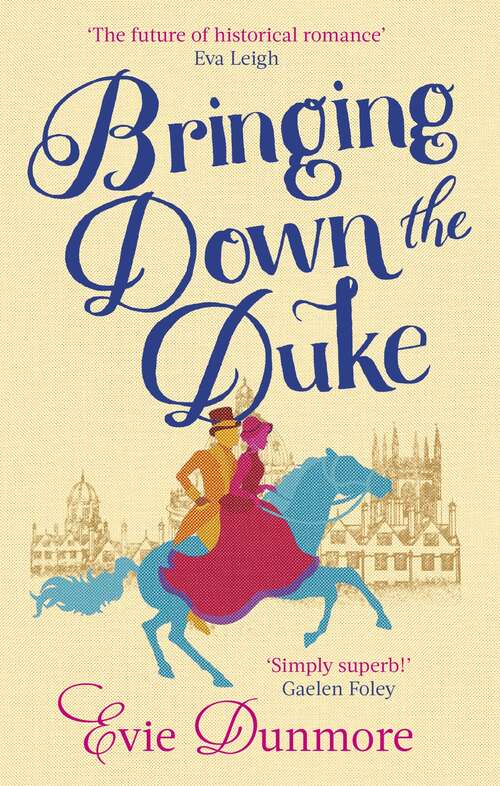 Book cover of Bringing Down the Duke: swoony, feminist and romantic, perfect for fans of Bridgerton (A League of Extraordinary Women #1)