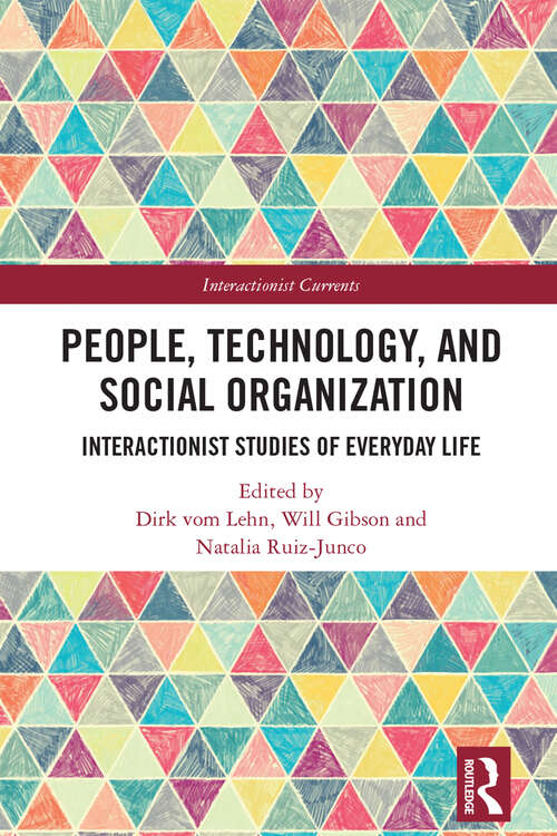 Book cover of People, Technology, and Social Organization: Interactionist Studies of Everyday Life (Interactionist Currents)