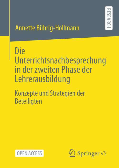 Book cover of Die Unterrichtsnachbesprechung in der zweiten Phase der Lehrerausbildung: Konzepte und Strategien der Beteiligten (1. Aufl. 2023)