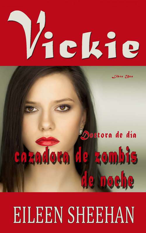 Book cover of Vickie: Libro Uno (VICKIE #1)