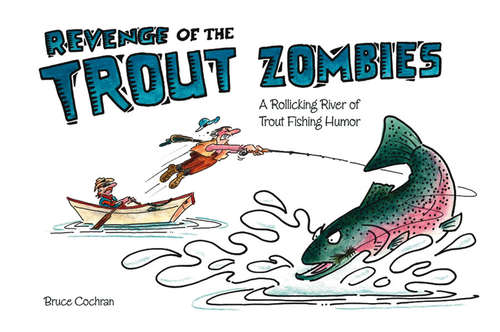Book cover of Revenge of the Trout Zombies