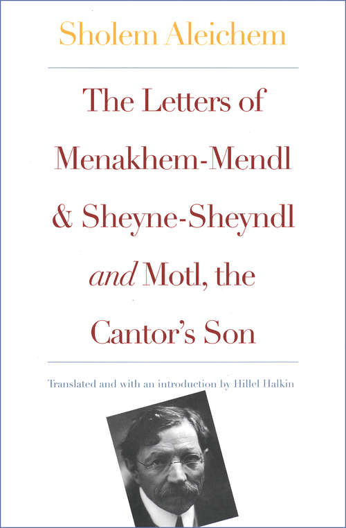 Book cover of The Letters of Menakhem-Mendl and Sheyne-Sheyndl; and Motl, the Cantor's Son