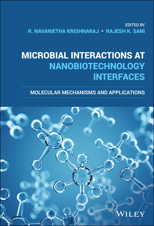 Microbial Interactions at Nanobiotechnology Interfaces: Molecular Mechanisms and Applications