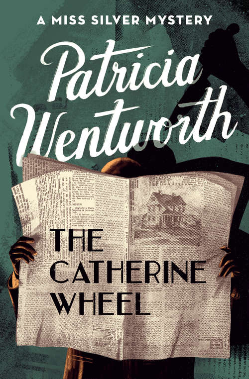 Book cover of The Catherine Wheel: The Case Of William Smith, Eternity Ring, And The Catherine Wheel (The Miss Silver Mysteries #15)