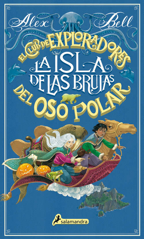 Book cover of La isla de las brujas: El club de exploradores del oso polar 2 (El Club de los Exploradores del Oso Polar: Volumen 2)