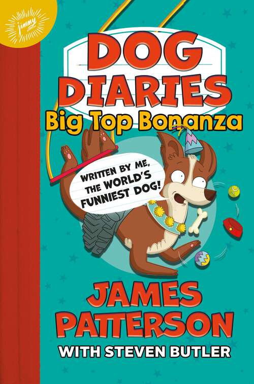 Book cover of Dog Diaries: Big Top Bonanza (Dog Diaries #7)