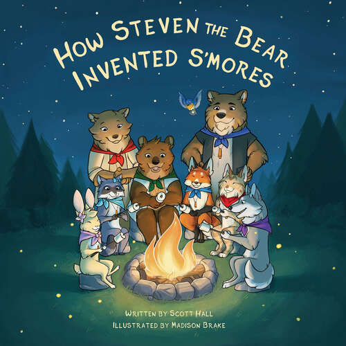 Book cover of How Steven the Bear Invented S'mores (Steven the Bear)