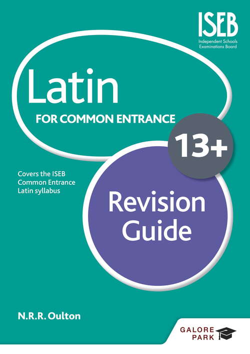 Book cover of Latin for Common Entrance 13+ Revision Guide (for the June 2022 exams)