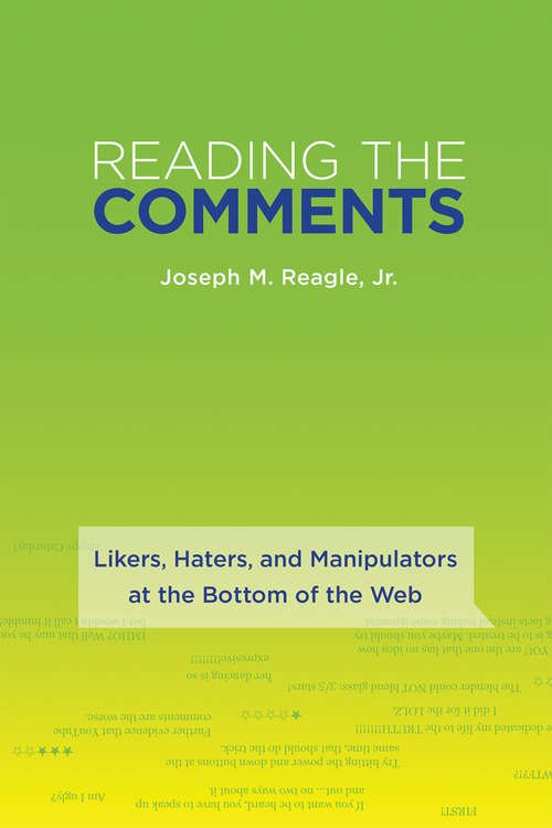 Book cover of Reading the Comments: Likers, Haters, and Manipulators at the Bottom of the Web (The\mit Press Ser.)