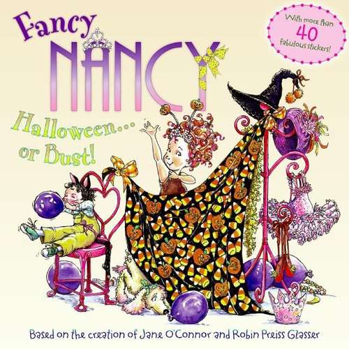 Book cover of Fancy Nancy: Halloween ... or Bust! (I Can Read!)