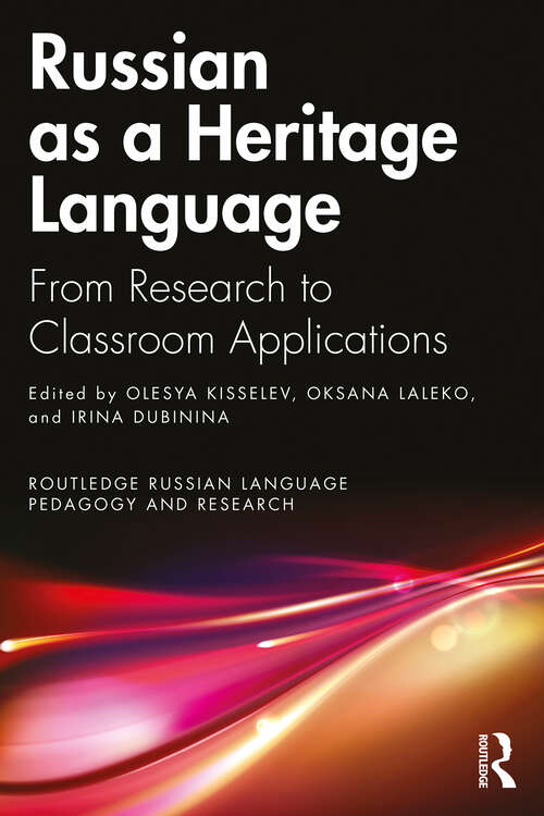 Book cover of Russian as a Heritage Language: From Research to Classroom Applications (Routledge Russian Language Pedagogy and Research)