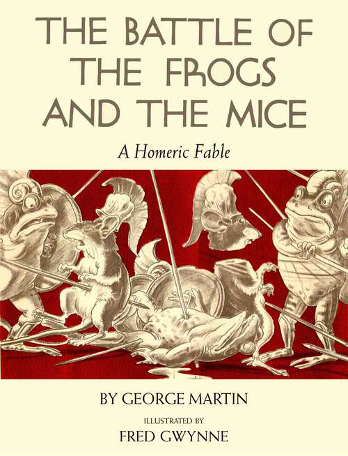 Book cover of The Battle of the Frogs and the Mice: A Homeric Fable