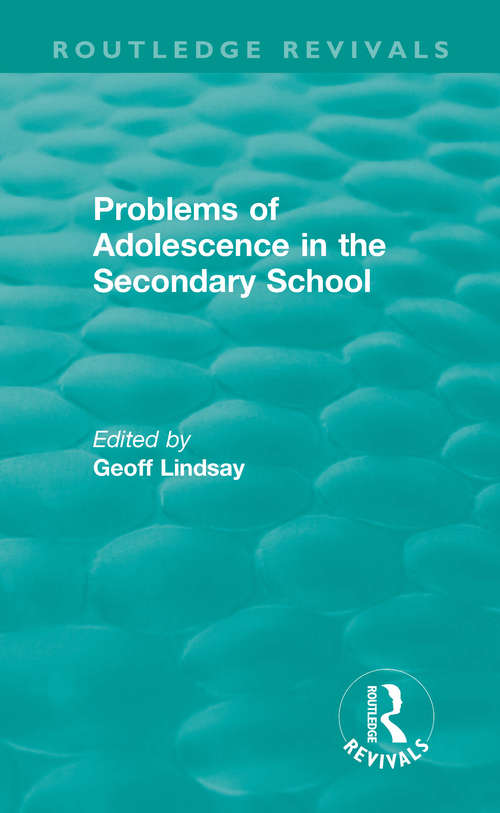 Problems of Adolescence in the Secondary School (Routledge Revivals)