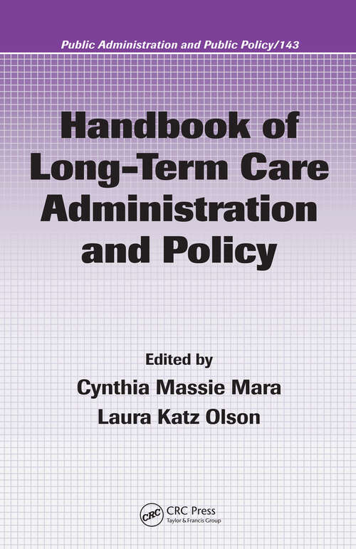 Book cover of Handbook of Long-Term Care Administration and Policy (Public Administration and Public Policy)