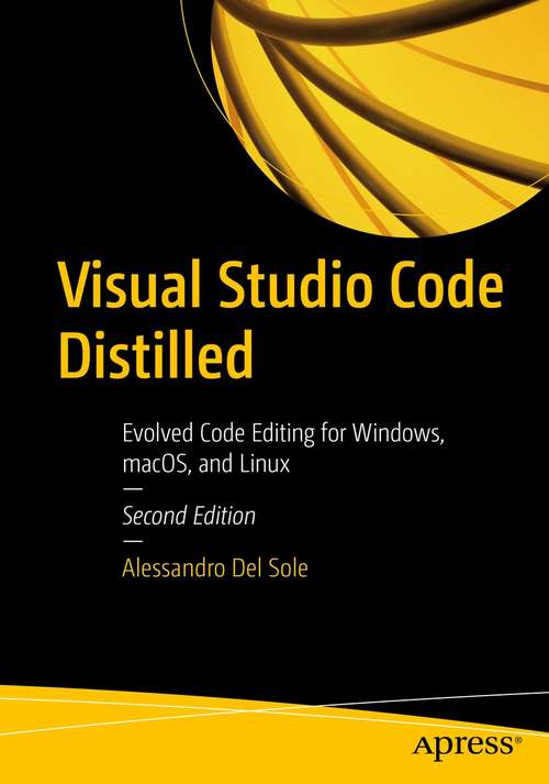 Book cover of Visual Studio Code Distilled: Evolved Code Editing for Windows, macOS, and Linux (2nd ed.)