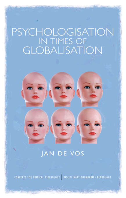 Book cover of Psychologisation in Times of Globalisation (Concepts for Critical Psychology)