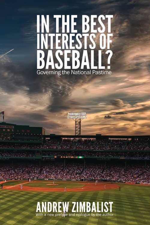 Book cover of In the Best Interests of Baseball?: Governing the National Pastime