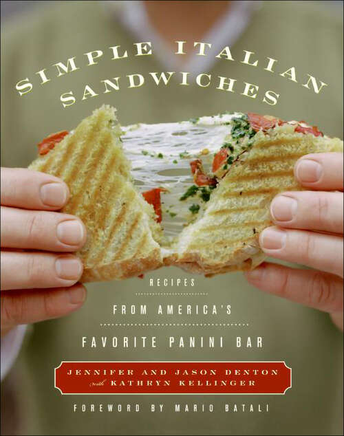 Book cover of Simple Italian Sandwiches: Recipes from America's Favorite Panini Bar (Simple Italian Ser. #1)