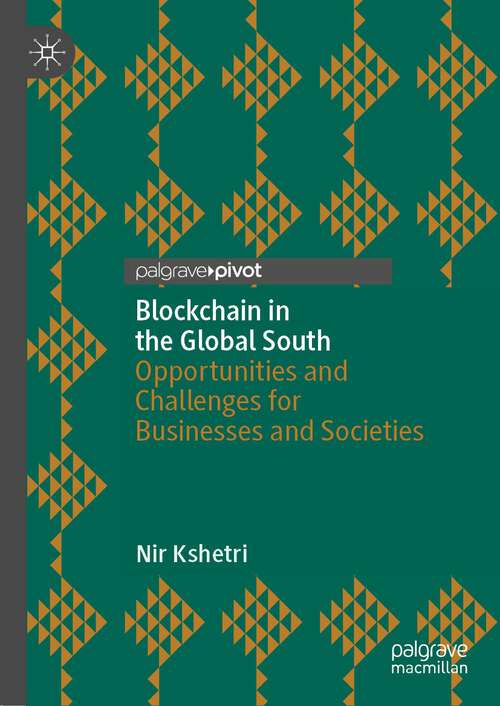 Book cover of Blockchain in the Global South: Opportunities and Challenges for Businesses and Societies (1st ed. 2023)