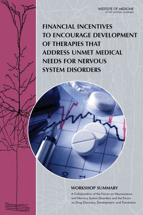 Financial Incentives to Encourage Development of Therapies That Address Unmet Medical Needs for Nervous System Disorders
