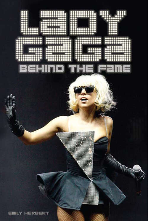 Book cover of Lady Gaga: Behind the Fame