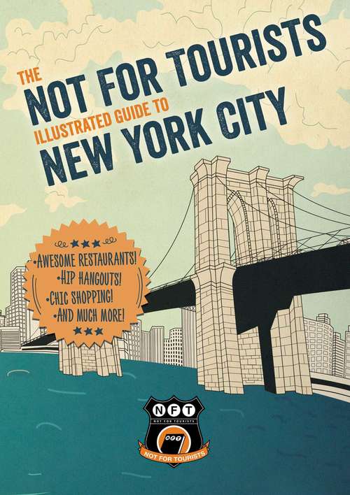 Book cover of Not For Tourists Illustrated Guide to New York City (Not For Tourists)