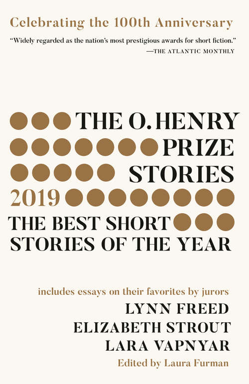 The O. Henry Prize Stories 100th Anniversary Edition (The O. Henry Prize Collection)