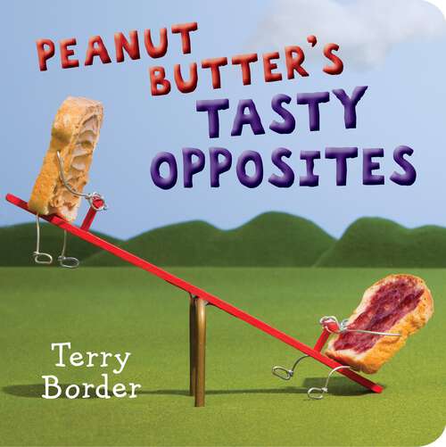 Book cover of Peanut Butter's Tasty Opposites